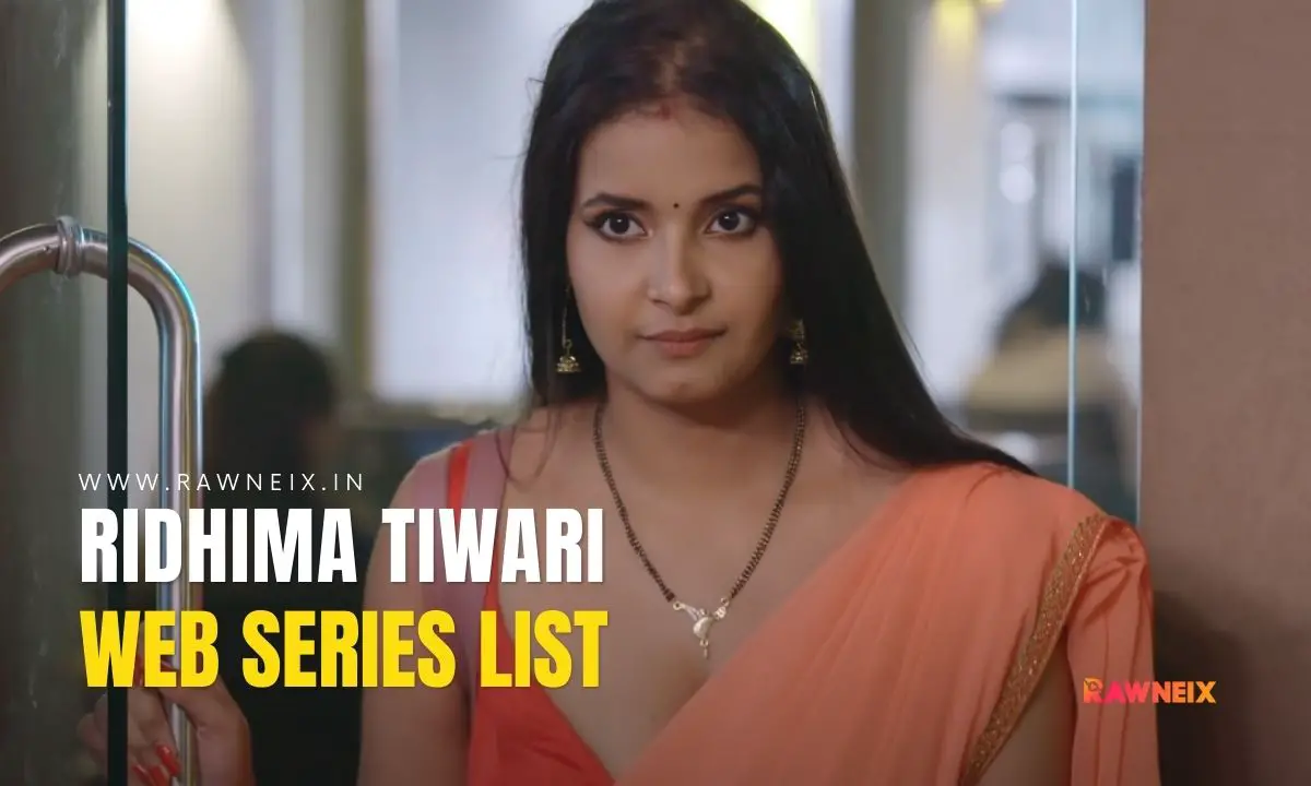 All Ridhima Tiwari Web Series List Watch Online 2023 » Rawneix - Daily Live Tech