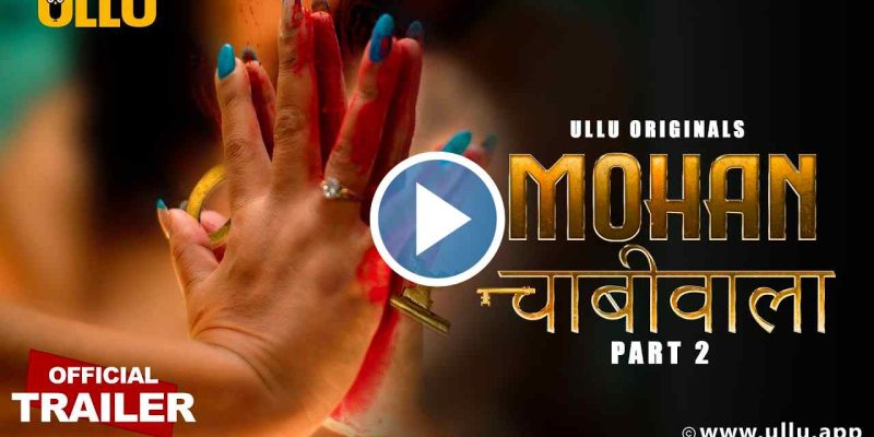 Mohan Chabhiwala Part 2 Web Series Watch Online - Daily Live Tech